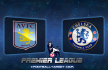 " Aston Villa - Chelsea " "Premier League"