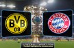 "Borussia Dortmund – Bayern Munchen DFB Pokal" "DFB Pokal"